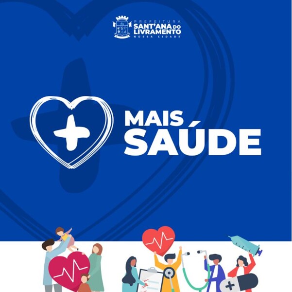 programa-mais-saude-livramento-oferecera-atendimento-em-terceiro-turno-nas-ubss