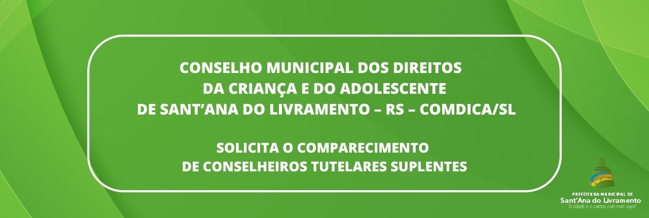 conselho-municipal-dos-direitos-da-crianca-e-do-adolescente-de-santaana-do-livramento-rs-comdicasl-solicita-o-comparecimento-de-conselheiros-tutelares-suplentes
