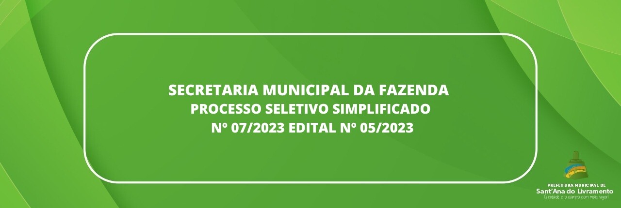 secretaria-municipal-da-fazenda-processo-seletivo-simplificado-n-072023-edital-n-052023