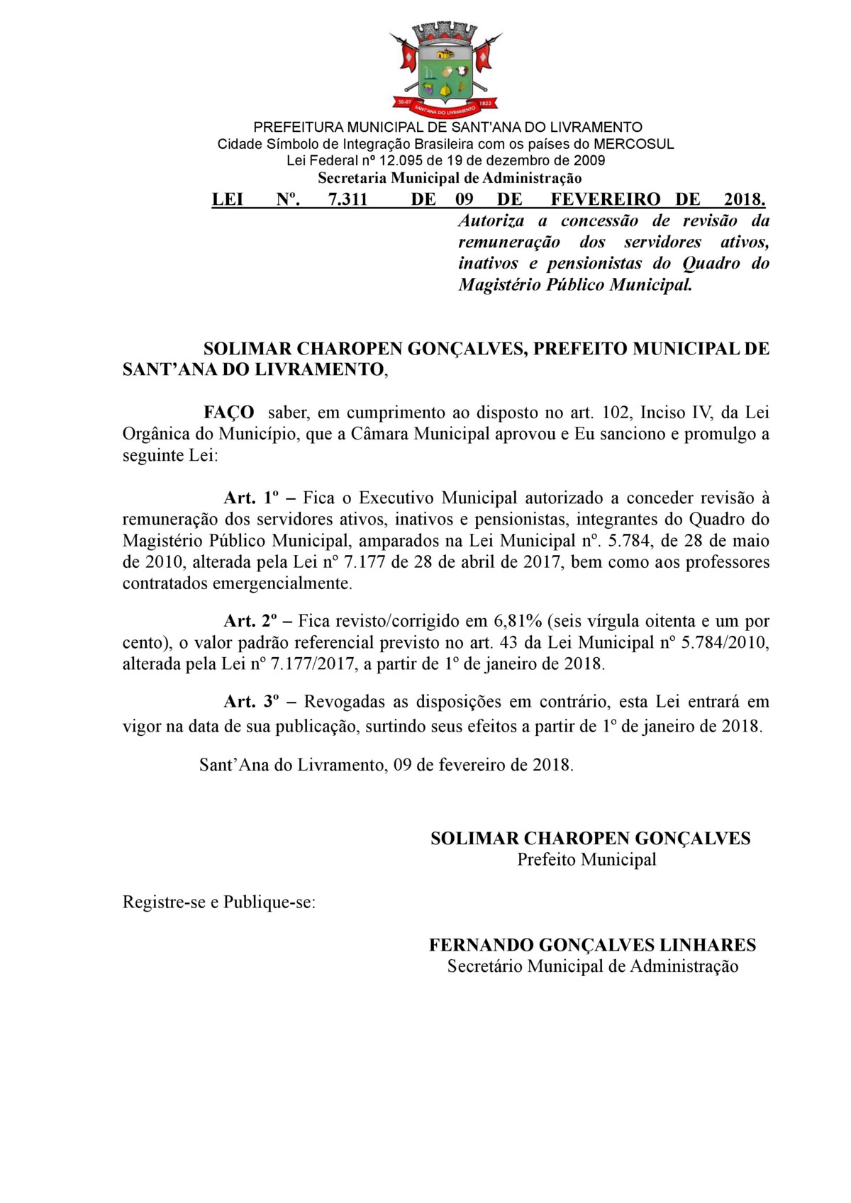 lei-n-7311-de-09-de-fevereiro-de-2018-autoriza-a-concessao-de-revisao-da-remuneracao-dos-servidores-ativos-inativos-e-pensionistas-do-quadro-do-magisterio-publico-municipal